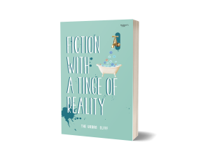 Fiction With A Tinge Of Reality short stories book cover