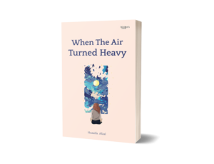 When The Air Turned Heavy