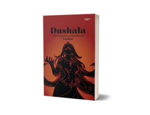 Dushala: A Reimagination of Mahabharata