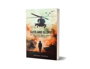 Guts and Glory (Incredible Tales Of Indian Armed Forces)