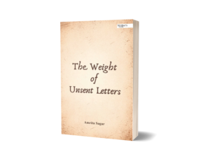 The Weight of Unsent Letters