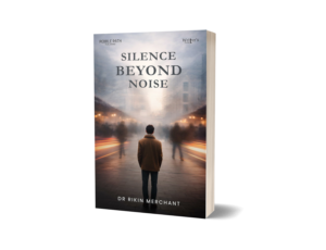 SILENCE BEYOND NOISE