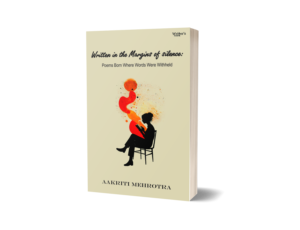 Written in the Margins of silence: Poems Born Where Words Were Withheld