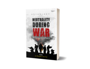 Neutrality During War: The EOS Crucible of Ideas