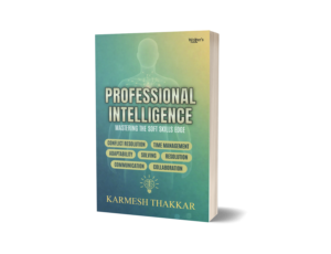 Professionalism Intelligence: Mastering the Soft Skills Edge