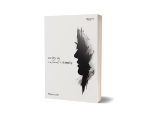 Sanity as Natural Calamity